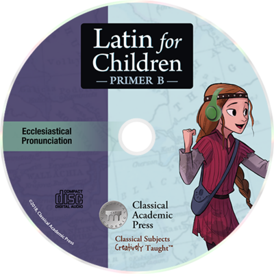 Latin for Children Primer B: Audio Chant CD - Ecclesiastical Pronunciation