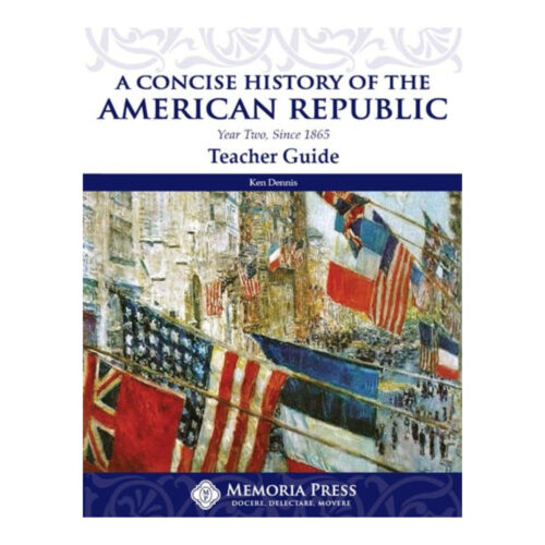 A Concise History of the American Republic: Year Two, Since 1865 - Teacher Guide