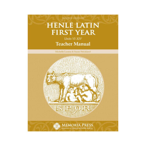 Henle Latin First Year: Units VI-XIV - Teacher's Manual (Second Edition)