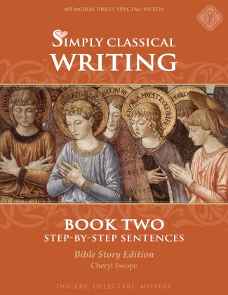 Simply Classical Writing: Book Two - Student Guide (Bible Story Edition)