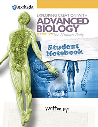 Exploring Creation with Advanced Biology: The Human Body, 2nd Edition - Student Notebook