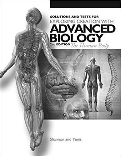 Exploring Creation with Advanced Biology: The Human Body, 2nd Edition - Solutions and Test Manual