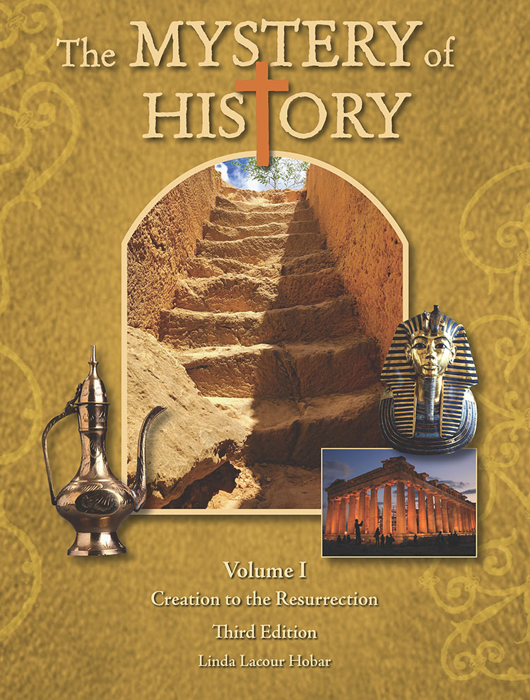The Mystery of History Volume I: Creation to the Resurrection - Textbook (Third Edition)