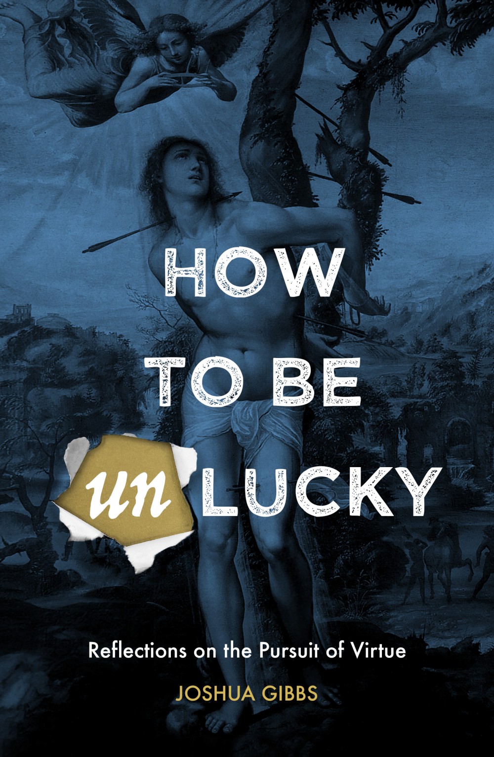 How to Be Unlucky: Reflections on the Pursuit of Virtue