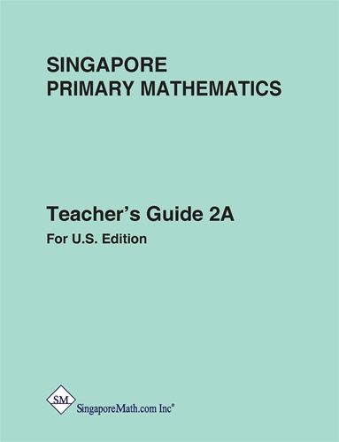 Singapore Primary Math Teacher's Guide 2A - U.S. Edition