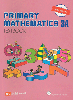 Singapore Primary Math Textbook 3A - U.S. Edition