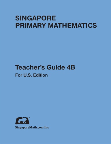 Singapore Primary Math Teacher's Guide 4B - U.S. Edition