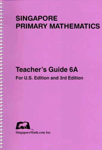 Singapore Primary Math Teacher's Guide 6A - U.S. Edition