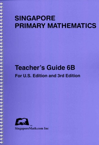 Singapore Primary Math Teacher's Guide 6B - U.S. Edition