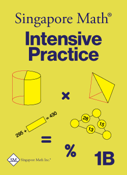 Singapore Math: Level 1B - Intensive Practice (U.S. Edition)