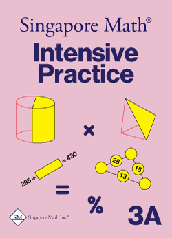 Singapore Math: Level 3A - Intensive Practice (U.S. Edition)