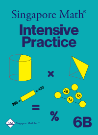 Singapore Math: Level 6B - Intensive Practice (U.S. Edition)