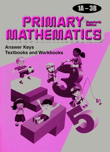 Singapore Primary Mathematics: Levels 1A-3B - Answer Key (Standards Edition)
