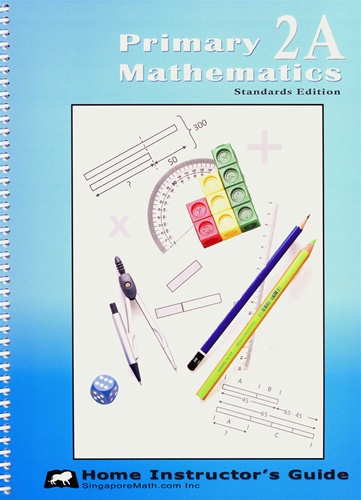 Singapore Primary Math: Home Instructor’s Guide 2A (Standards Edition)
