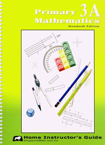 Singapore Primary Math: Home Instructor’s Guide 3A (Standards Edition)