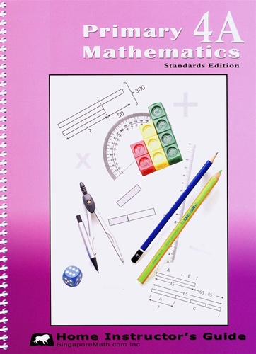 Singapore Primary Mathematics: Level 4A - Home Instructor's Guide (Standards Edition)