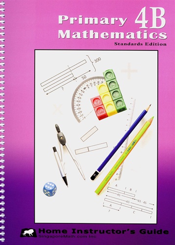 Singapore Primary Math: Home Instructor’s Guide 4B (Standards Edition)