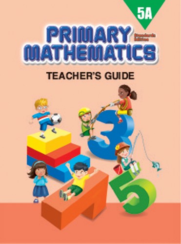 Singapore Primary Math Teacher's Guide 5A (Standards Edition)