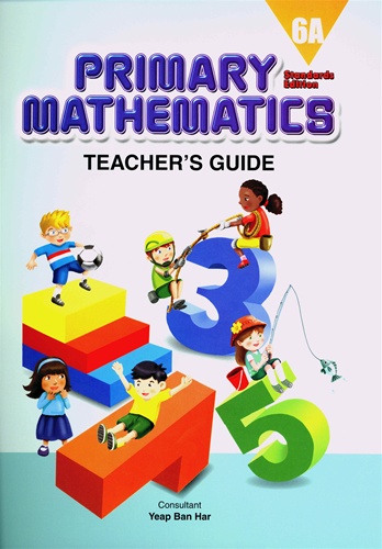 Singapore Primary Math Teacher's Guide 6A (Standards Edition)