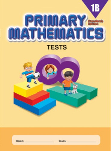 Singapore Primary Math Tests 1B (Standards Edition)