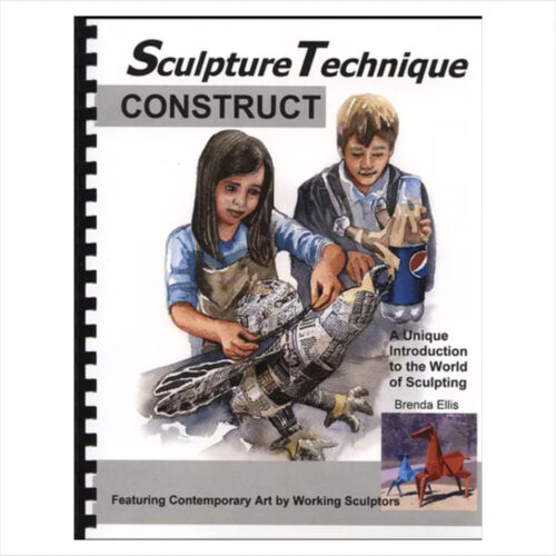 ARTistic Pursuits: Sculpture Technique – CONSTRUCT