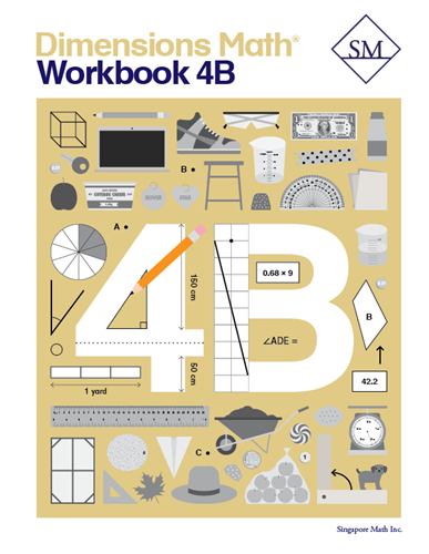Singapore Dimensions Math: Level 4B - Workbook