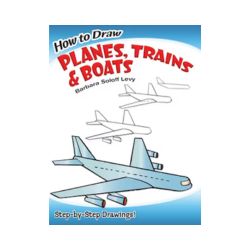 How to Draw Planes, Trains, and Boats