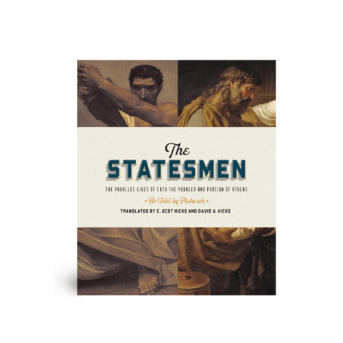 The Statesmen: The Parallel Lives of Cato the Younger and Phocion of Athens