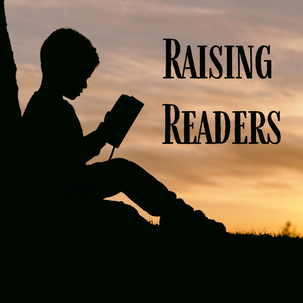 Raising Readers: Develop Your Child's Love For Reading