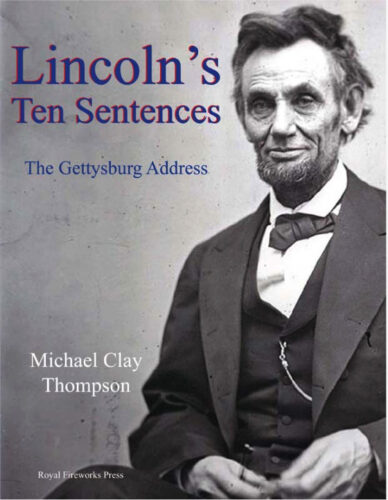 Lincoln's Ten Sentences: The Gettysburg Address