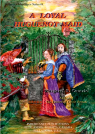 A Loyal Huguenot Maid
