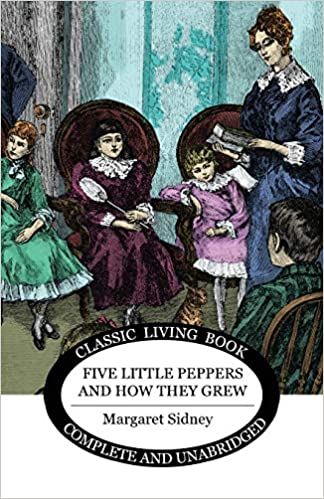 Five Little Peppers and How They Grew