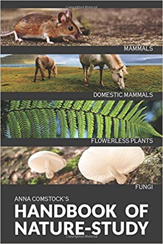 Handbook of Nature Study: Mammals and Flowerless Plants