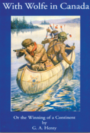 With Wolfe in Canada - Or the Winning of a Continent