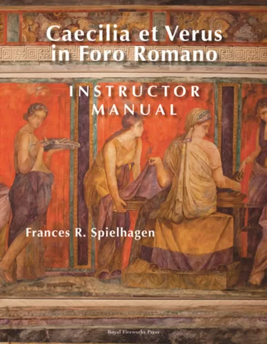 Caecilia et Verus in Foro Romano - Instructor Manual