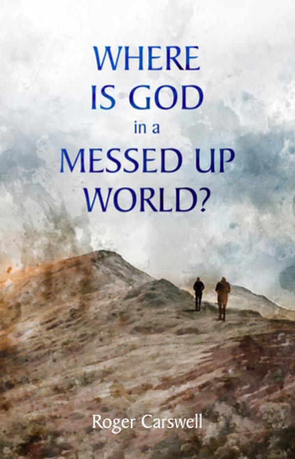Where is God in a Messed-Up World?