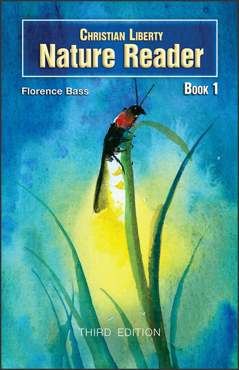 Christian Liberty Nature Reader: Book 1