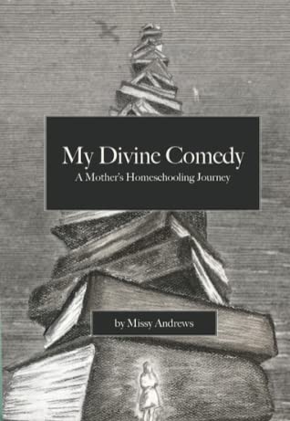My Divine Comedy: A Mother's Homeschooling Journey