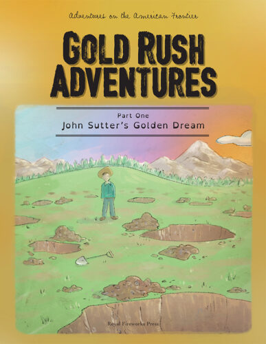 John Sutter's Golden Dream