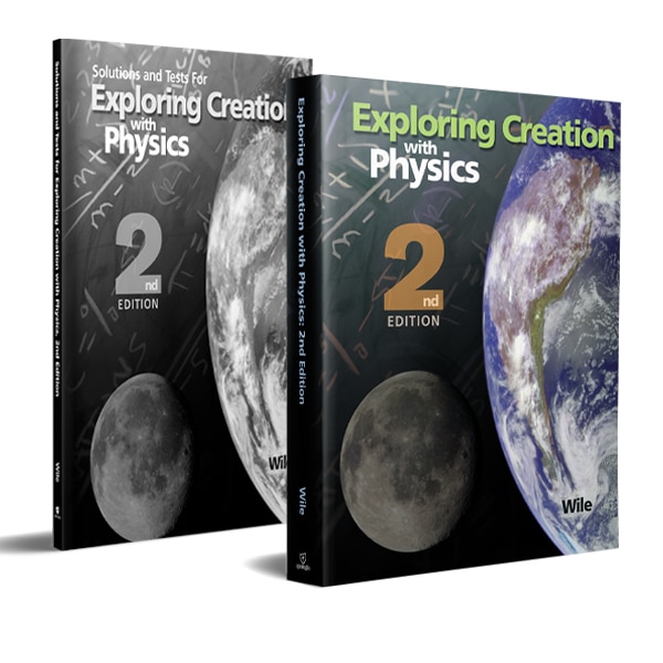 Exploring Creation with Physics, 2nd Edition - Textbook and Solutions Manual