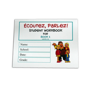 Ecoutez, Parlez! Student Workbook - Book 1