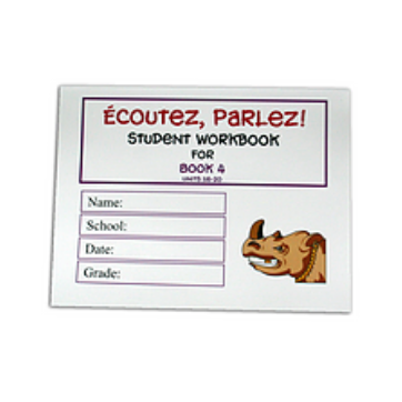 Écoutez, Parlez! Student Workbook - Book 4