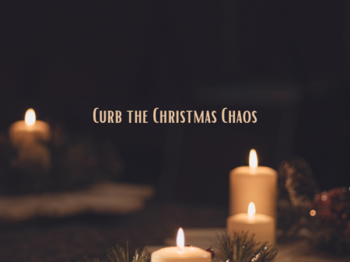 Curb the Christmas Chaos