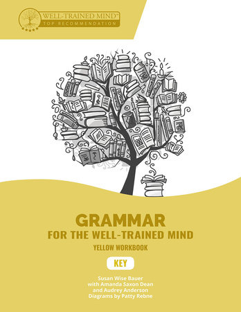 Grammar for the Well-Trained Mind - Key to Yellow Workbook
