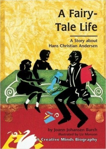 A Fairy-Tale Life: A Story about Hans Christian Anderson