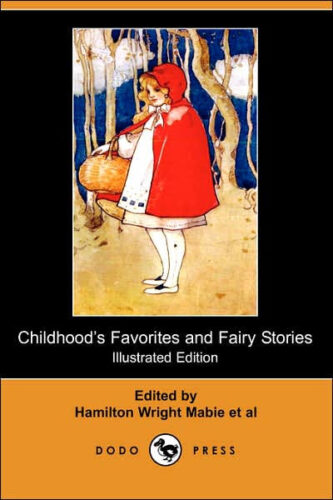 Childhood's Favorites and Fairy Stories (Illustrated Edition)