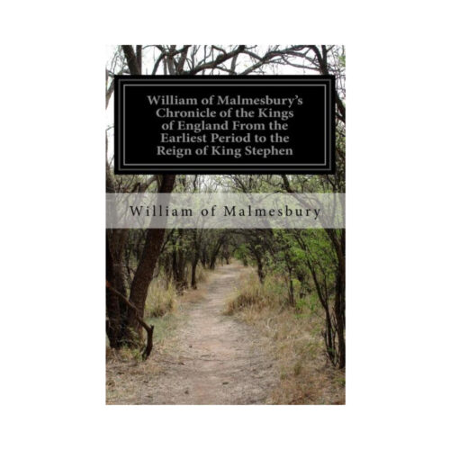 William of Malmesbury's Chronicle of the Kings of England