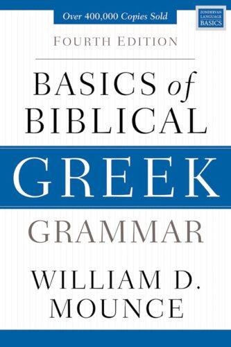Basics Of Biblical Greek Grammar (4th Edition)