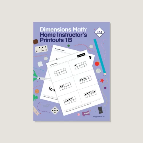 Singapore Dimensions Math: Level 1B - Home Instructor's Printouts