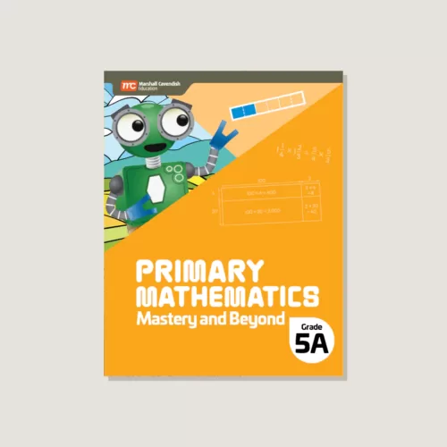 Primary Mathematics Mastery and Beyond 5A (2022 Edition)